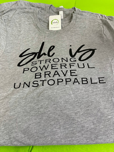 SHE IS Strong Tshirt