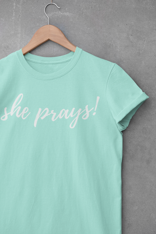 Mint she prays! Tshirt in preshrunk cotton and unisex sizing