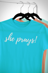 Heather Sea Blue she prays! Tshirt in preshrunk cotton and unisex sizing